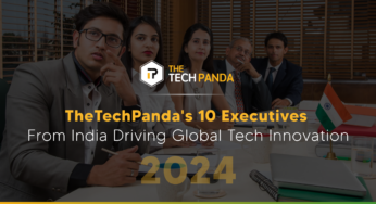 TheTechPanda’s 10 Execs From India Driving Global Tech Innovation